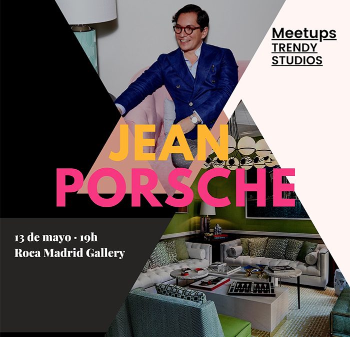 ‘Meetups Trendy Studios’ arranca con una entrevista al diseñador Jean Porsche