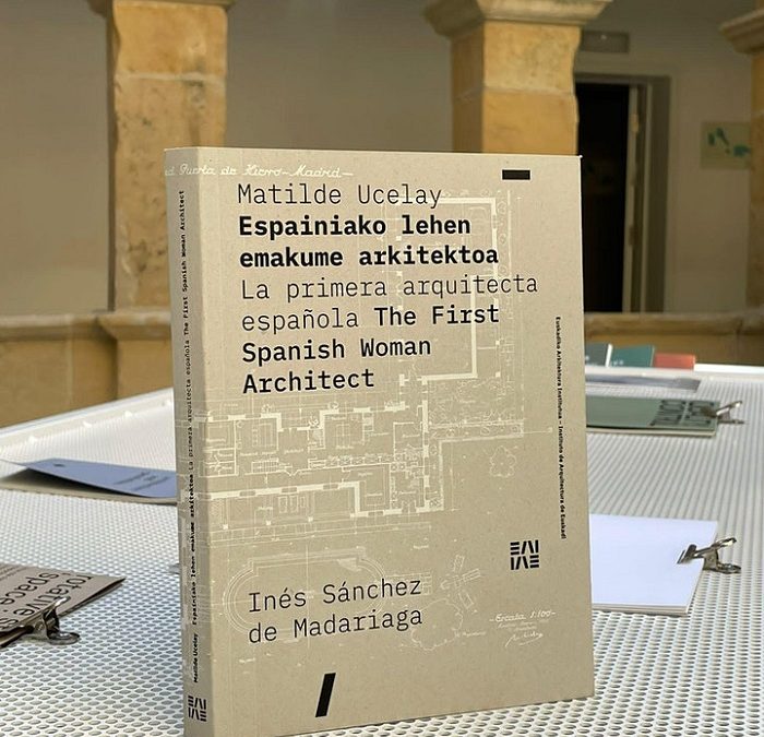 El Instituto de Arquitectura de Euskadi presenta un libro sobre Matilde Ucelay, pionera de la arquitectura